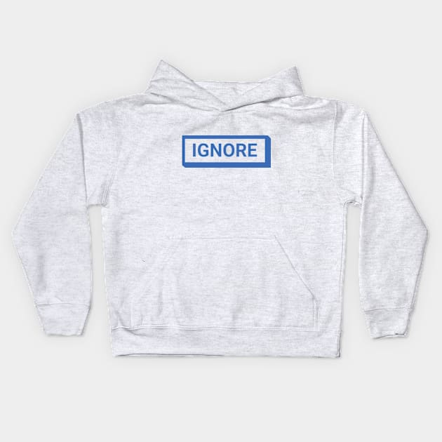 Ignore UI Style Button Kids Hoodie by RedYolk